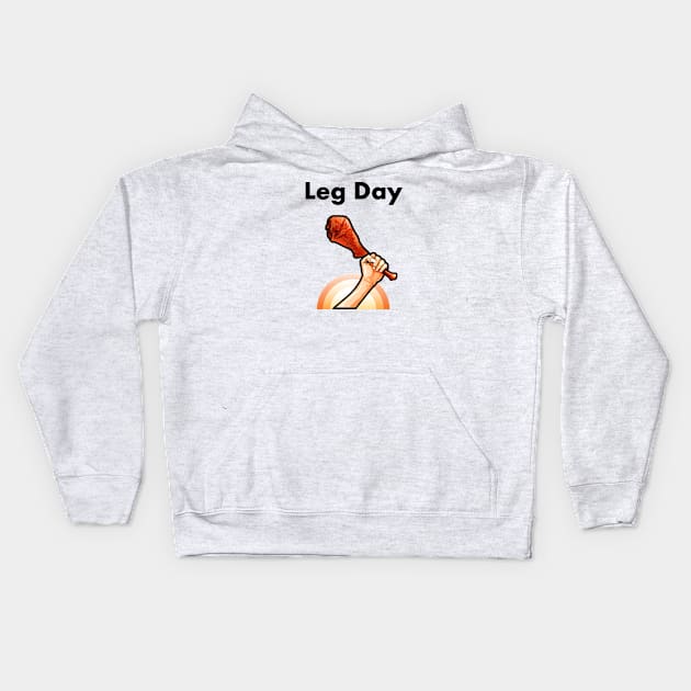 Leg Day 4 Kids Hoodie by SillyShirts